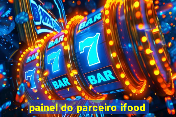 painel do parceiro ifood